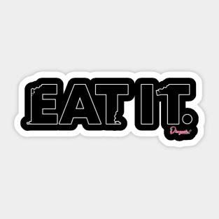 Eat it from Drag Race Sticker